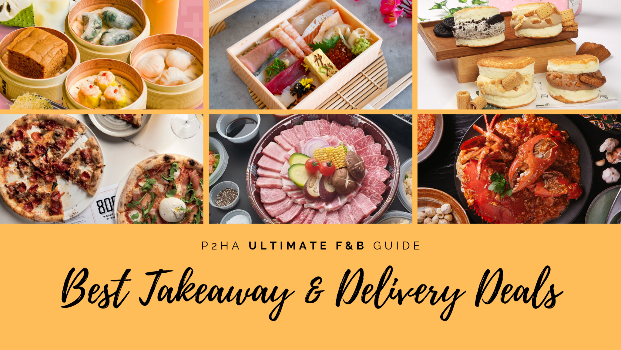 P2HA Ultimate F&B Guide: Best Takeaway & Delivery Deals